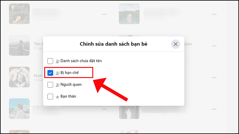 Bạn tích vào Bị hạn chế và hoàn thành việc thêm bạn bè vào danh sách hạn chế.